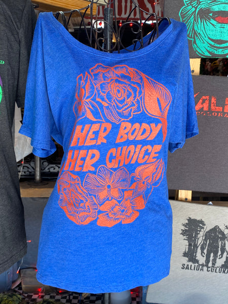 Her Body Her Choice t-shirt